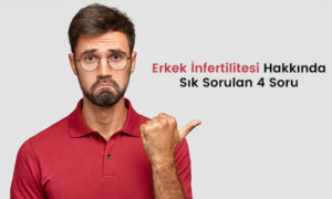 Erkek İnfertilitesi